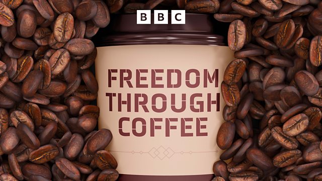 Freedom Through Coffee